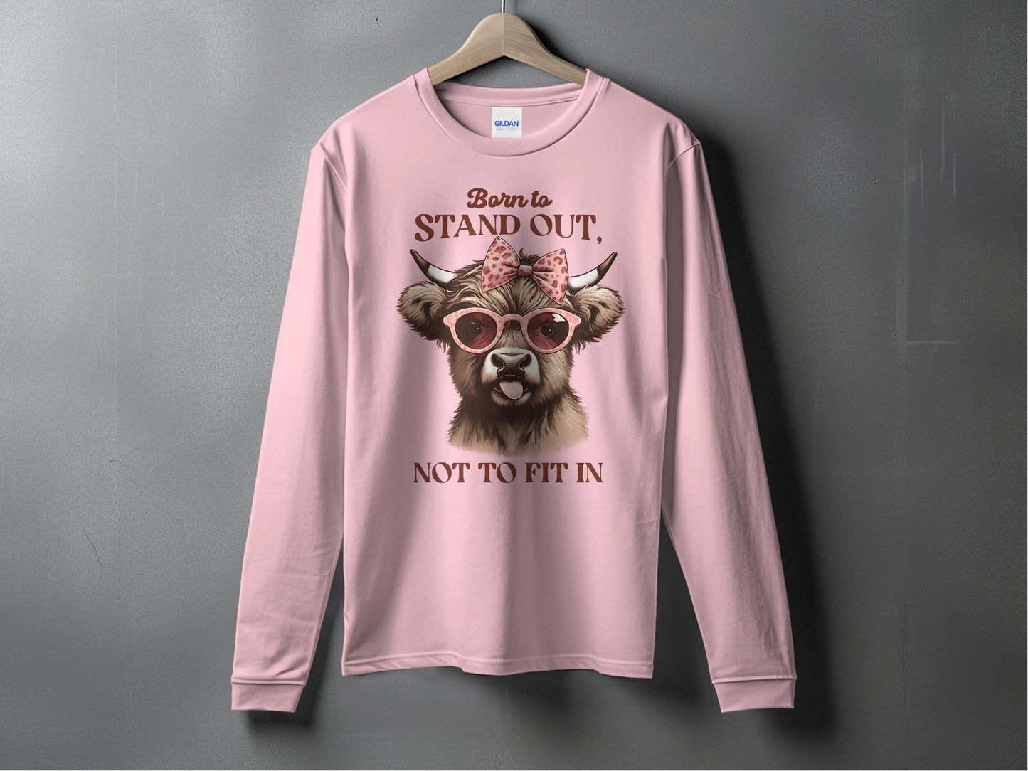 Born to Stand Out Not to Fit In long-sleeve product