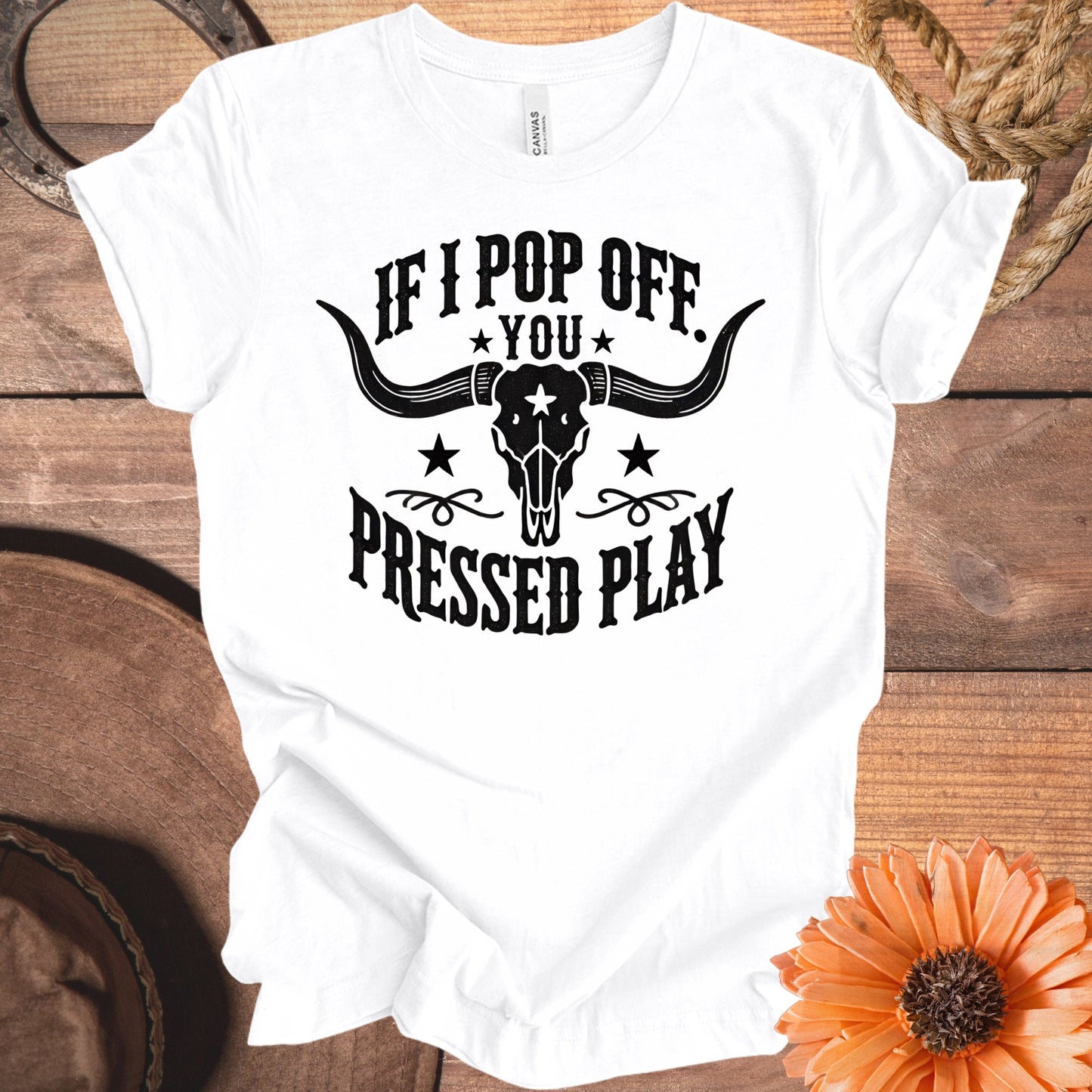 If I Pop Off You Pressed Play graphic tee product