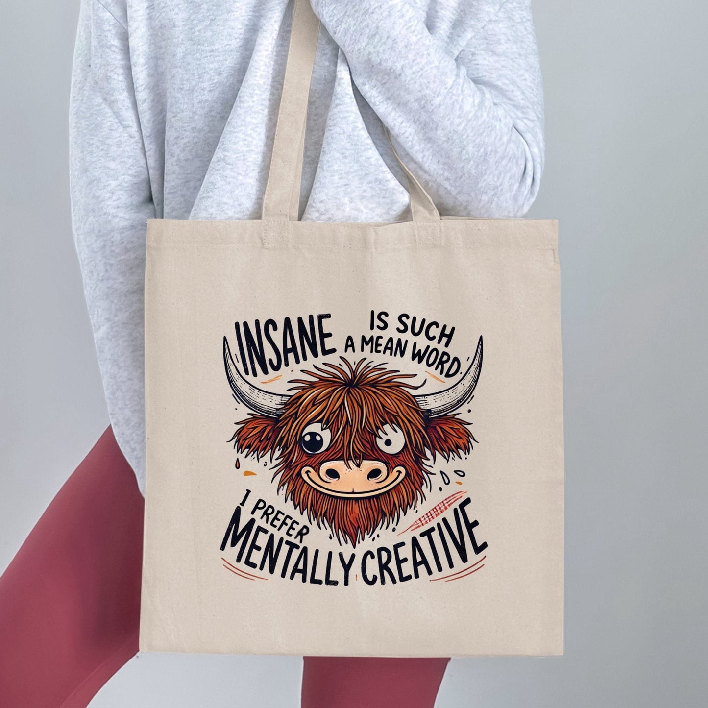 Insane Is Such A Mean Word Mental Health Tote Bag