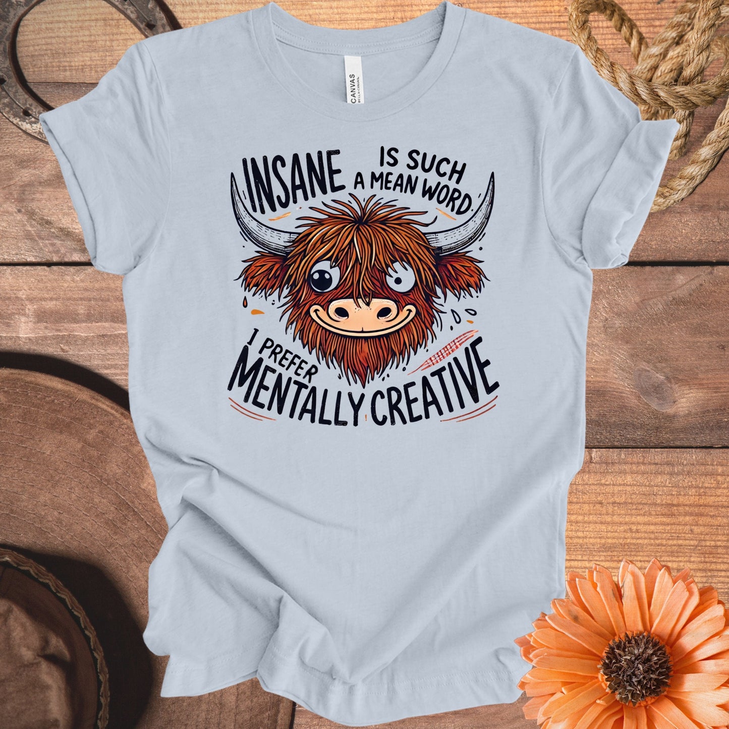 Insane Mean Word Prefer Mentally Creative T-shirt product type
