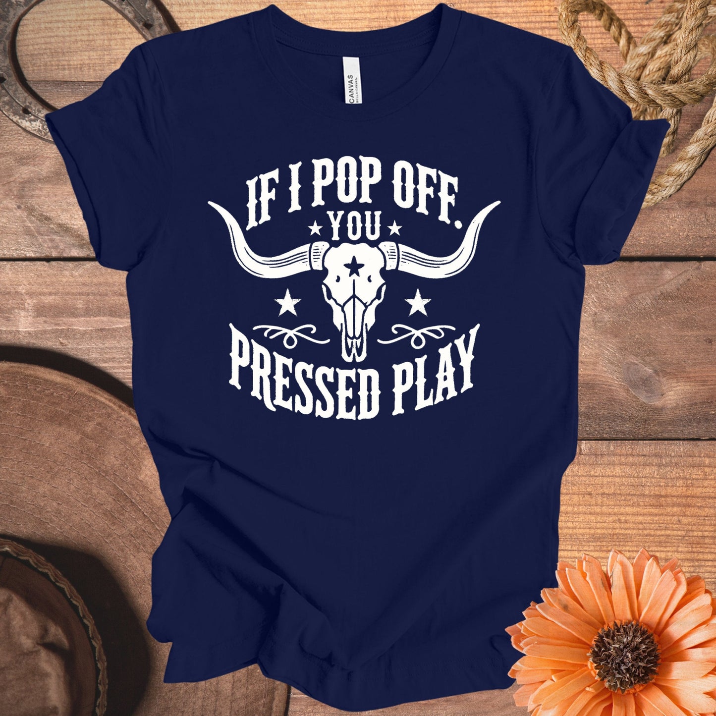 If I Pop Off You Pressed Play graphic tee product