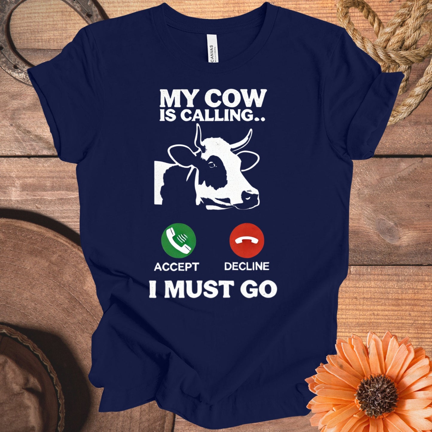 My Cow Is Calling I Must Go Funny Shirt product