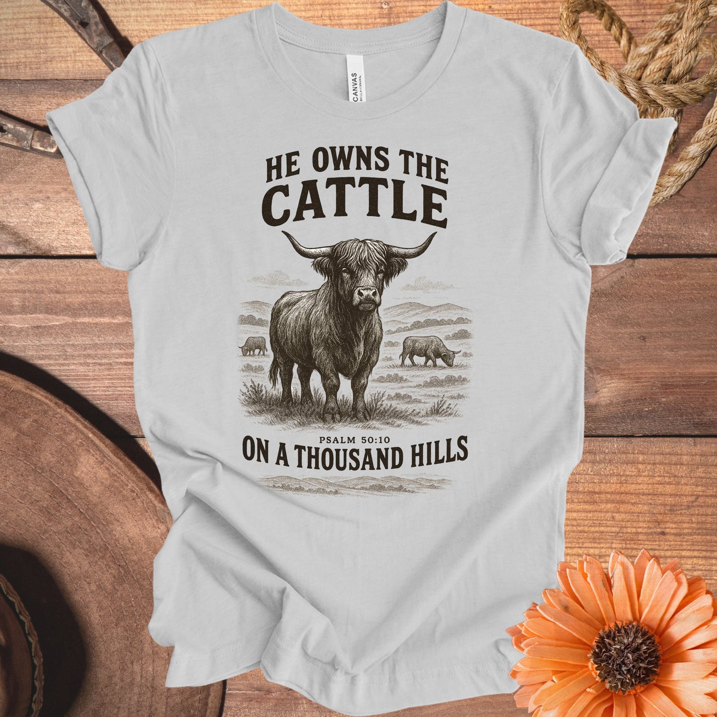 He Owns The Cattle On A Thousand Hills T-Shirt Product
