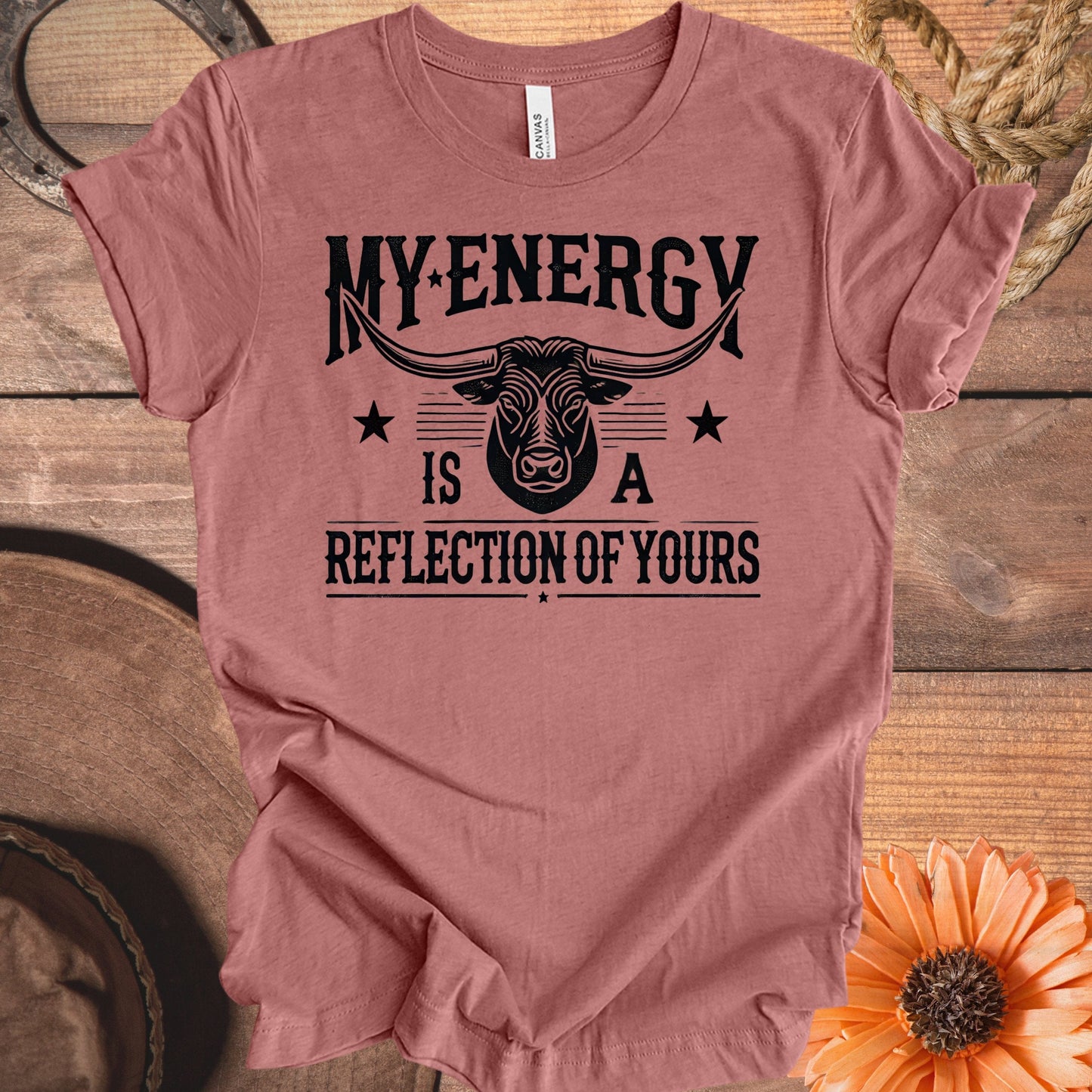 My Energy Is A Reflection Of Yours Shirt product