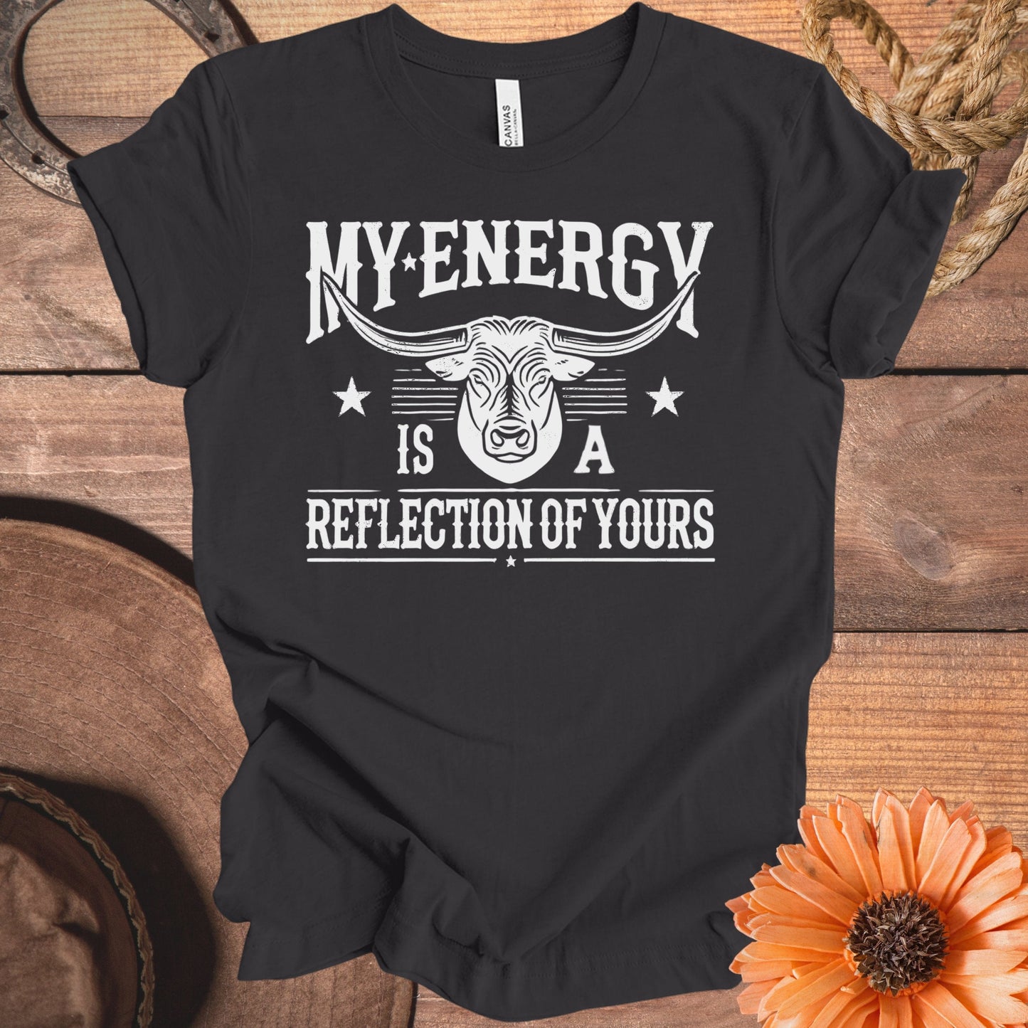 My Energy Is A Reflection Of Yours T-shirt product