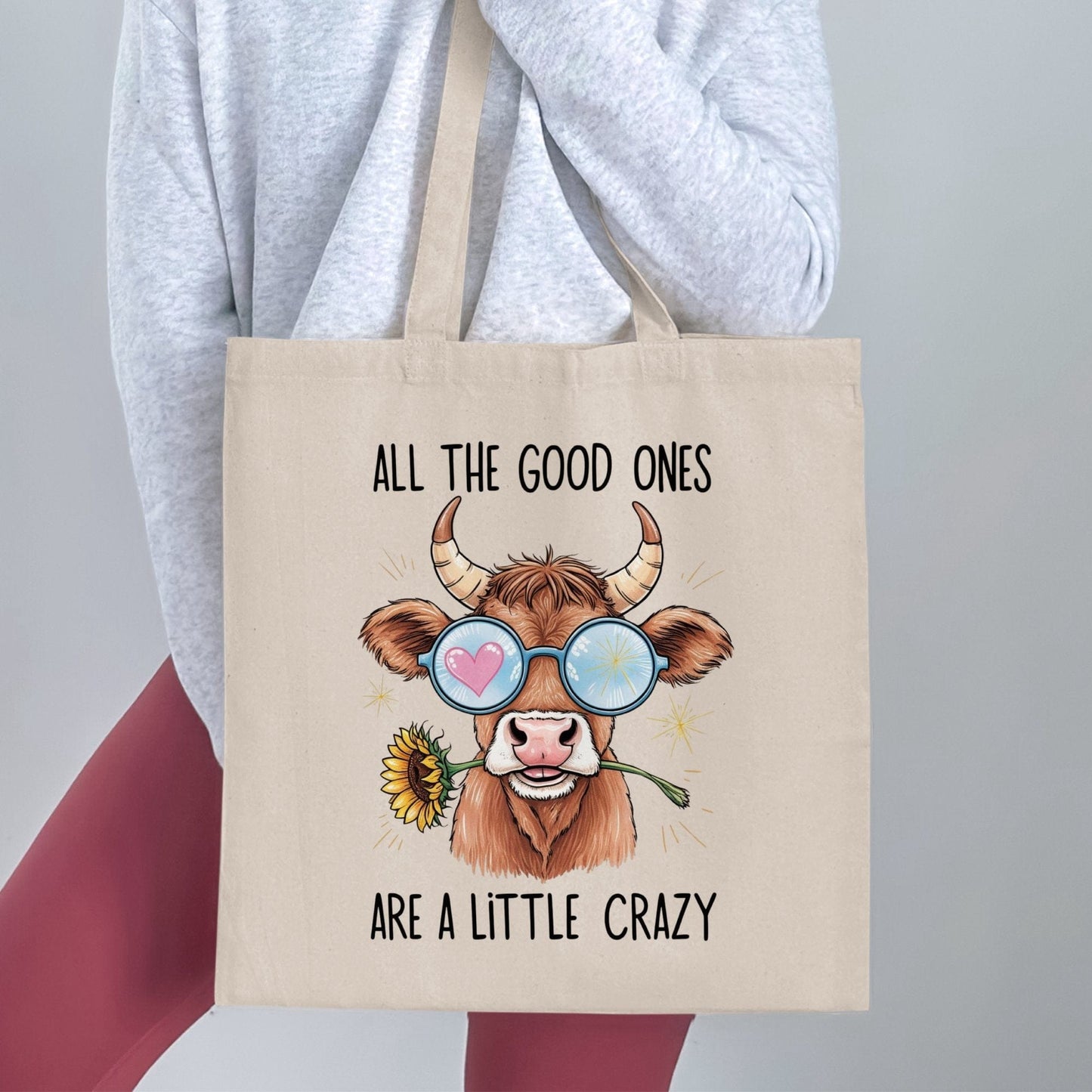 All the Good Ones Are a Little Crazy Tote Bag