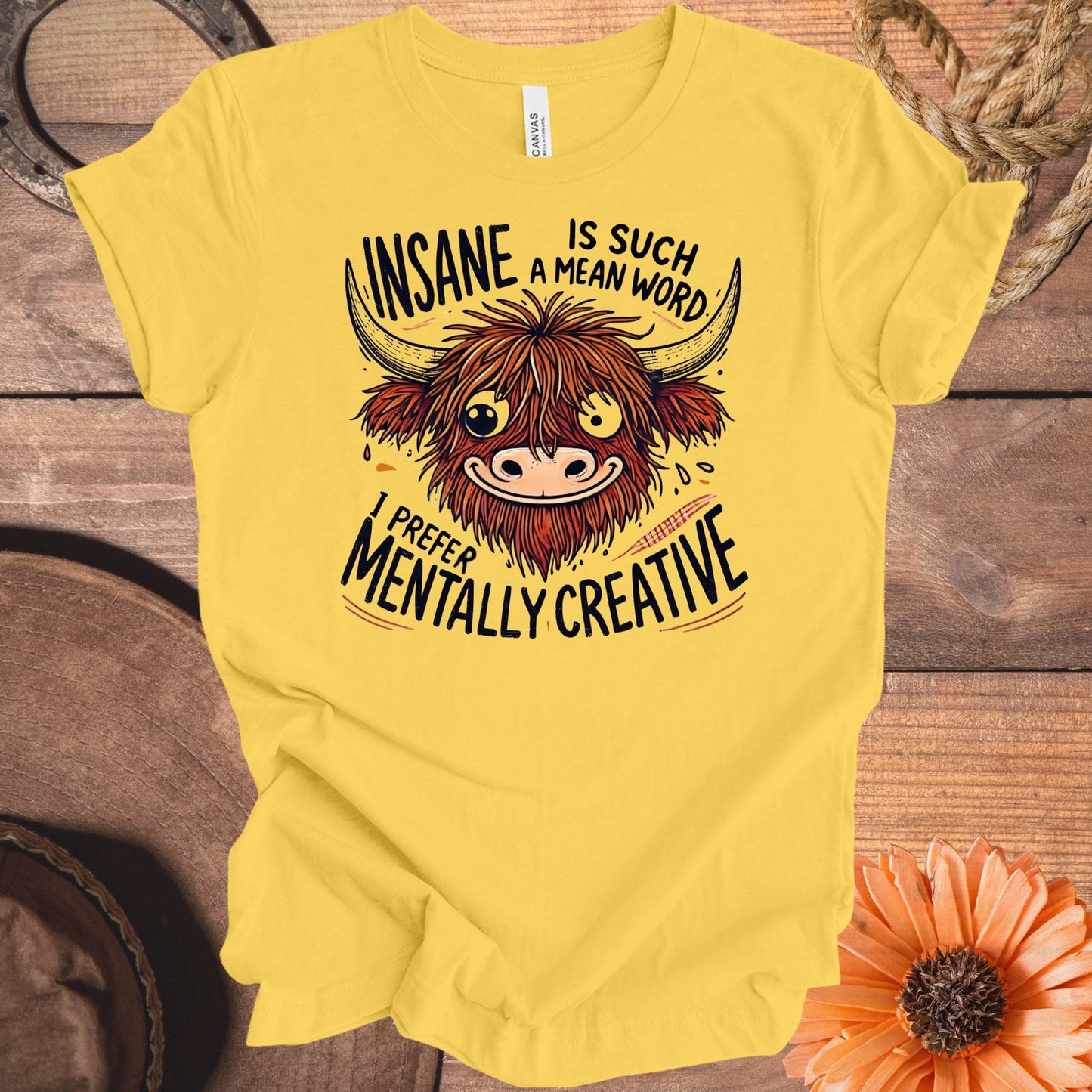 Insane is Such a Mean Word I Prefer Mentally Creative product type