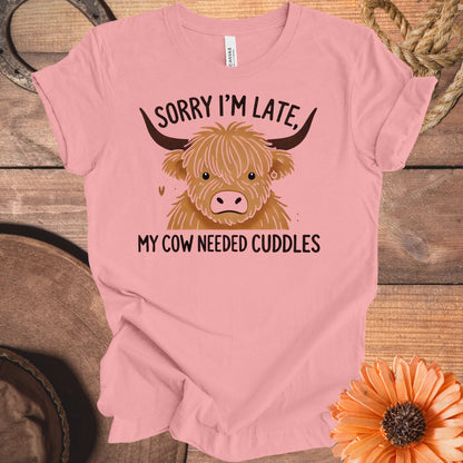 Sorry I'm Late My Cow Needed Cuddles T-shirt product