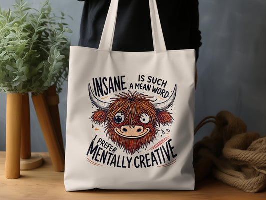 Insane Is Such a Mean Word Tote Bag Product Type