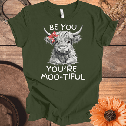 Be You, You're Moo-Tiful Highland Cow T-Shirt