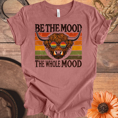 Be the Mood The Whole Mood T-Shirt product