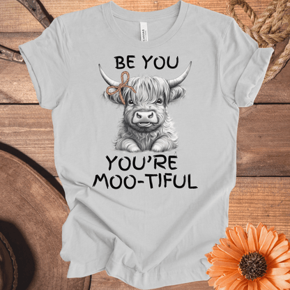 Be You, You're Moo-Tiful Highland Cow T-Shirt