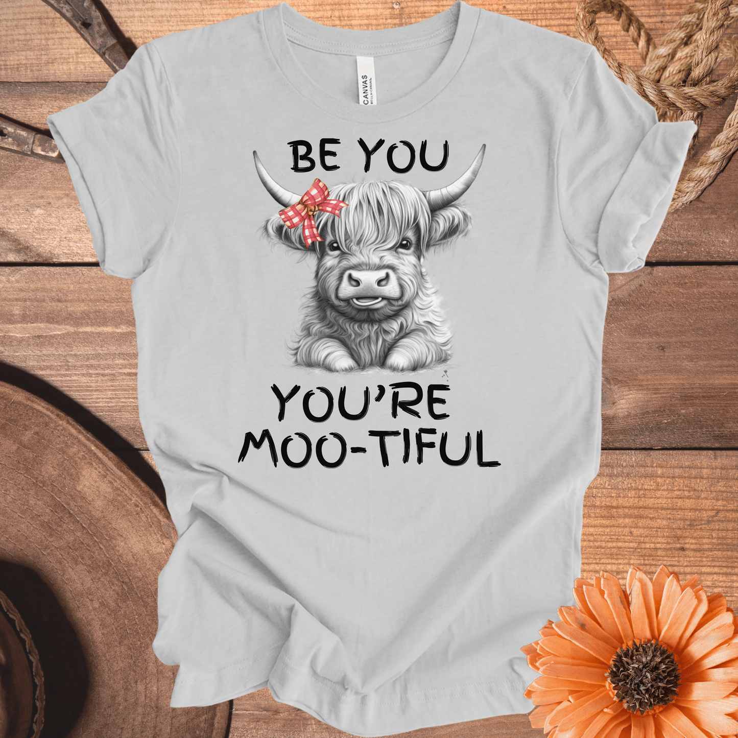 Be You, You're Moo-Tiful Highland Cow T-Shirt