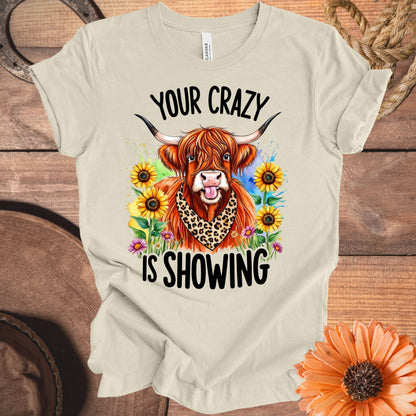 Your Crazy Is Showing Funny Highland Cow Shirt product type