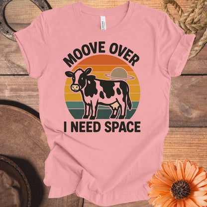 Moove Over I Need Space Cow Themed Funny Shirt product