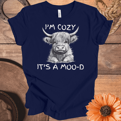 I'm Cozy, It's A Moo-D Highland Cow T-Shirt