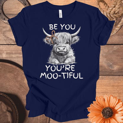 Be You, You're Moo-Tiful Highland Cow T-Shirt