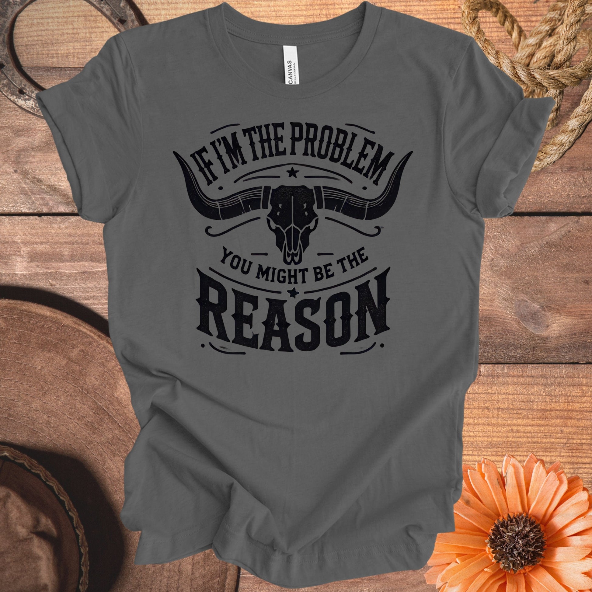 If I'm the Problem You Might Be the Reason product type