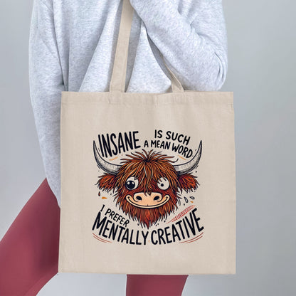 Insane Is Such A Mean Word Mental Health Tote Bag