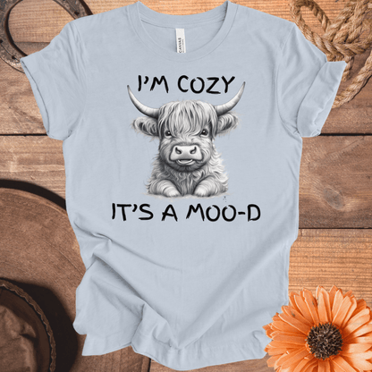 I'm Cozy, It's A Moo-D Highland Cow T-Shirt