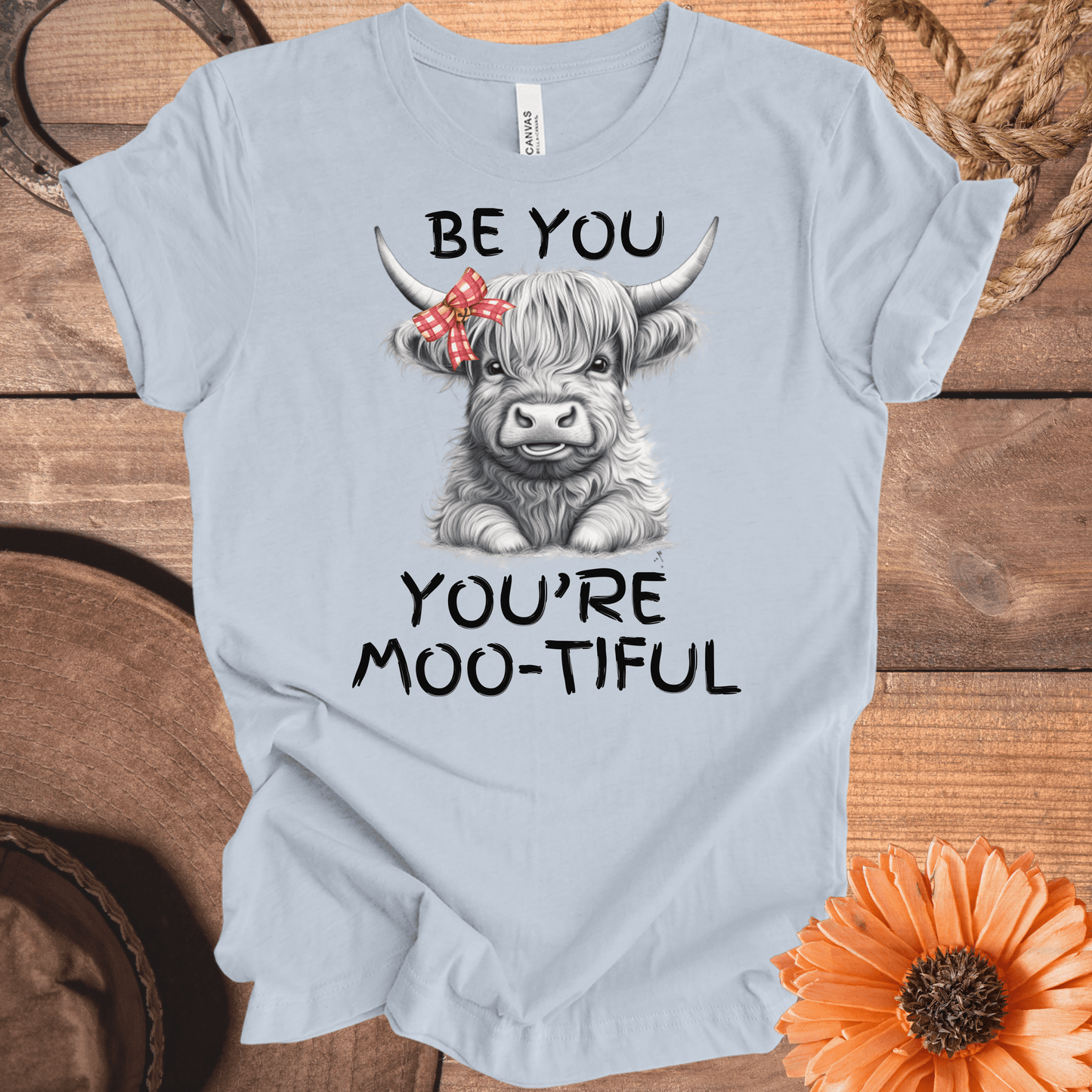 Be You, You're Moo-Tiful Highland Cow T-Shirt