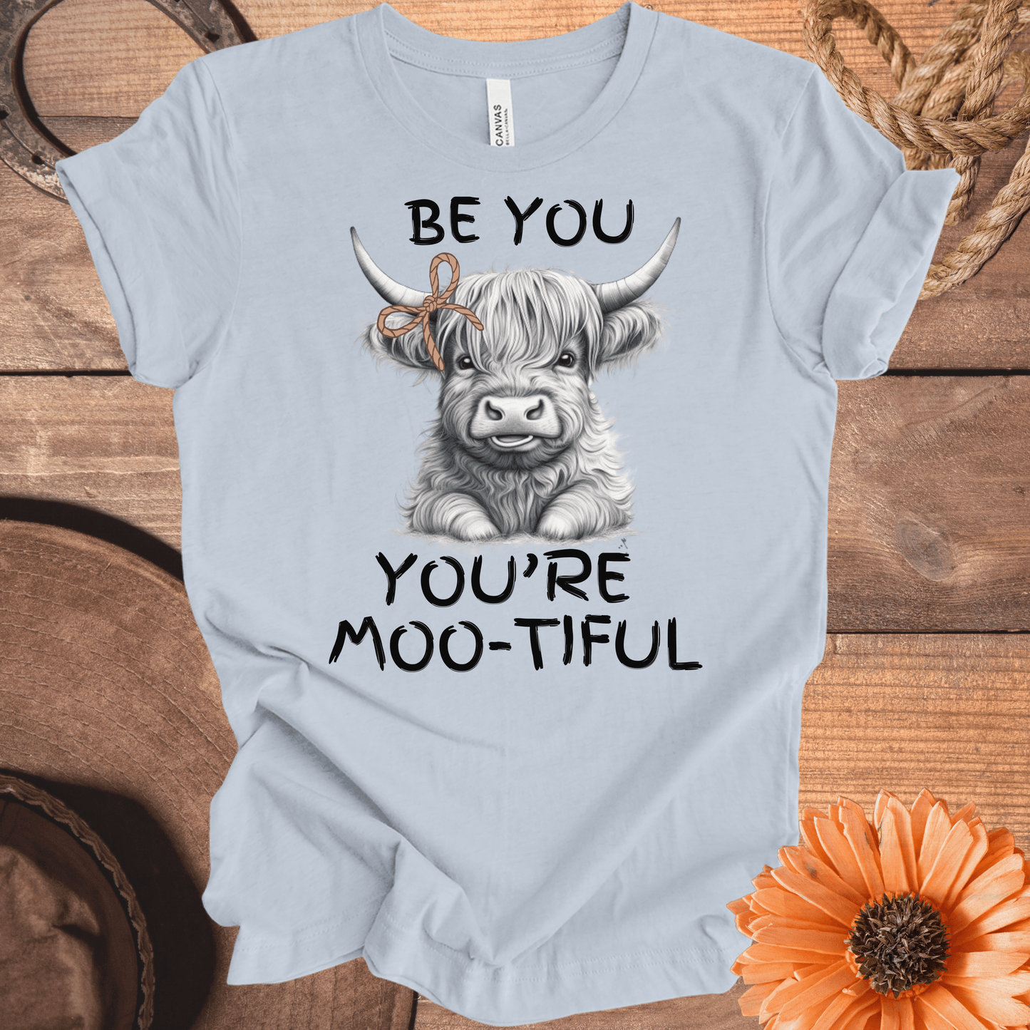 Be You, You're Moo-Tiful Highland Cow T-Shirt