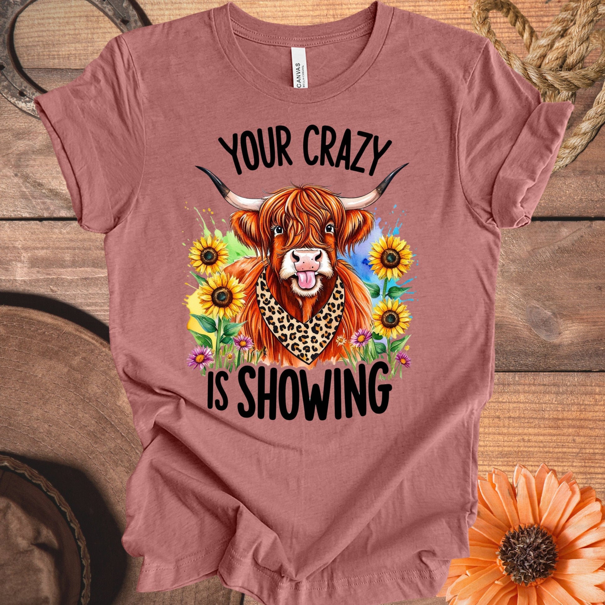 Your Crazy Is Showing Graphic Tee Shirt product type