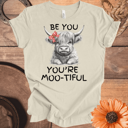 Be You, You're Moo-Tiful Highland Cow T-Shirt