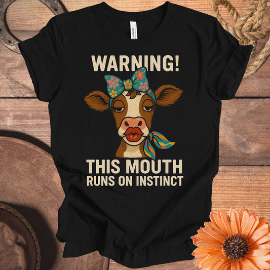 WARNING This Mouth Runs On Instinct cow product