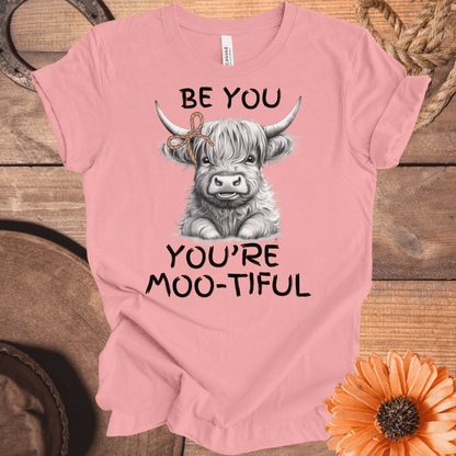 Be You, You're Moo-Tiful Highland Cow T-Shirt