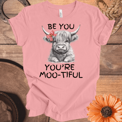 Be You, You're Moo-Tiful Highland Cow T-Shirt