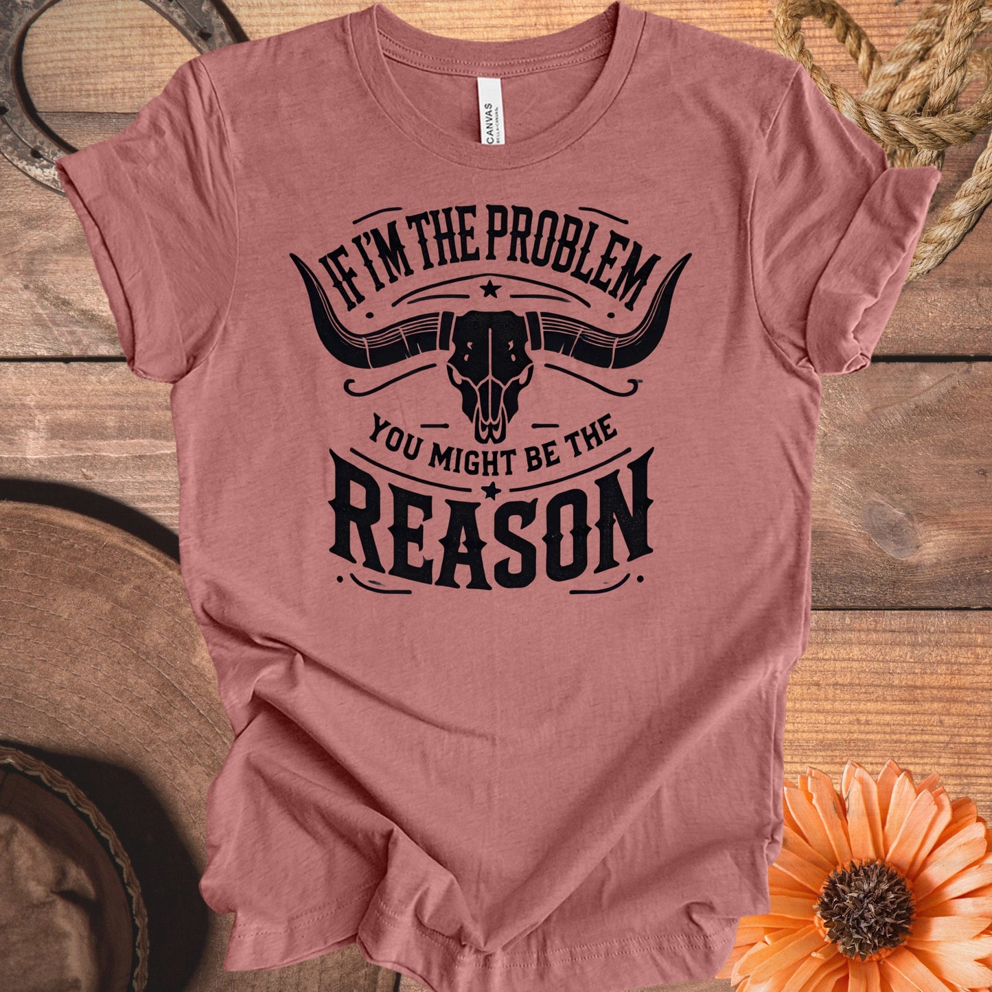 If I'm the Problem You Might Be the Reason product type