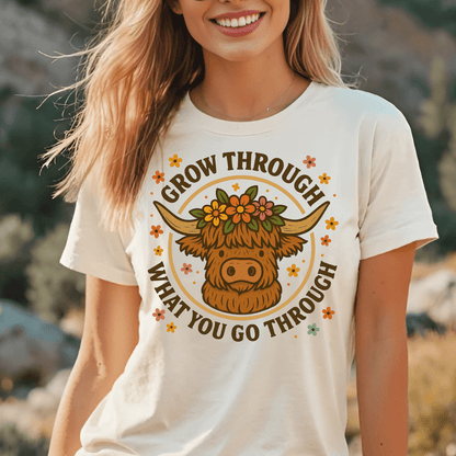 Grow Through What You Go Through T-Shirt