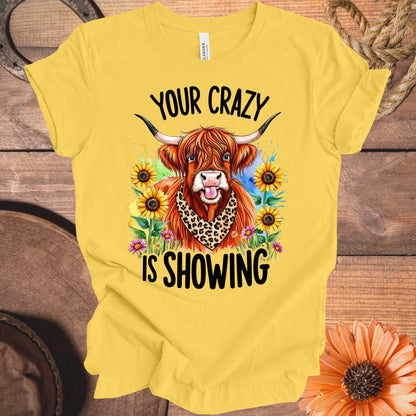 Your Crazy is Showing Funny Cow Design T-shirt product