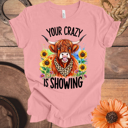 Your Crazy Is Showing Highland Cow Graphic product type