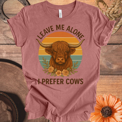 Leave Me Alone I Prefer Cows T-Shirt product