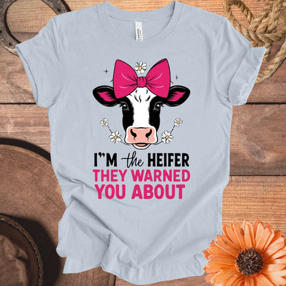 I'm The Heifer They Warned You About t-shirt product