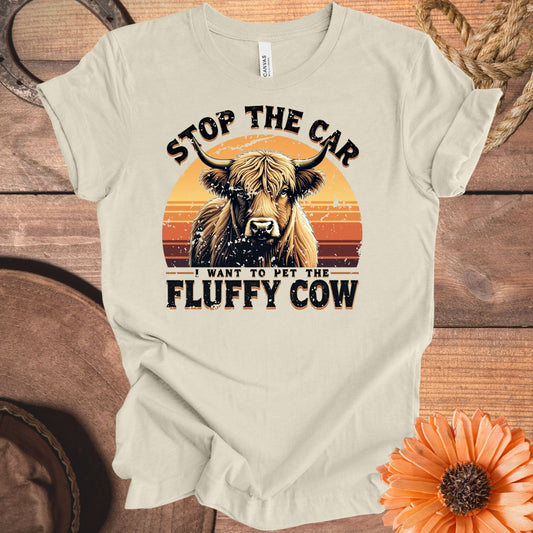 Stop The Car Want To Pet The Fluffy Cow T-Shirt product