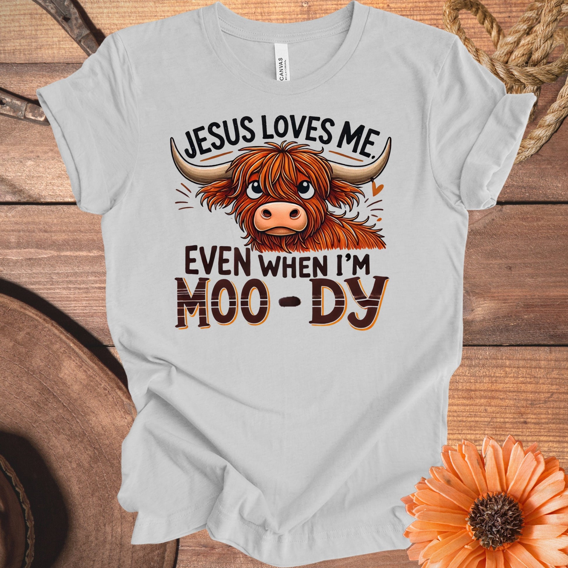 Jesus Loves Me Even When I'm Moo-dy t-shirt product type