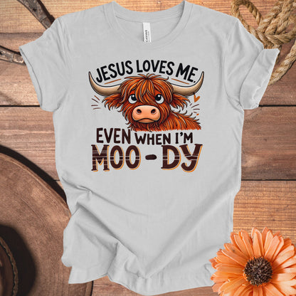Jesus Loves Me Even When I'm Moo-dy t-shirt product type