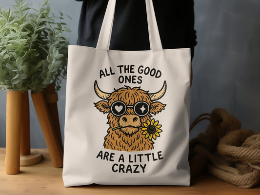 All The Good Ones Are A Little Crazy Tote Bag Product