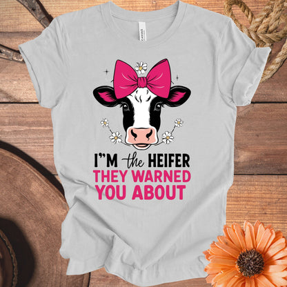 I'm the Heifer They Warned You About T-Shirt product